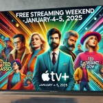 A vibrant promotional banner showcasing characters from popular Apple TV+ series like Ted Lasso, Severance, and The Morning Show with the text “Free Streaming Weekend – January 4-5, 2025.”